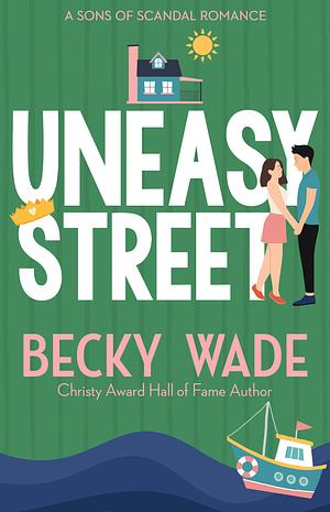 Uneasy Street by Becky Wade