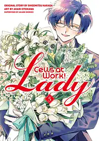 Cells at Work! Lady, Volume 5 by Shigemitsu Harada, Akari Otokawa, 原田重光, 乙川灯, 清水 茜
