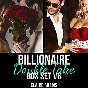 Billionaire Double Take Box Set #6 by Kae Marie Denino, Claire Adams