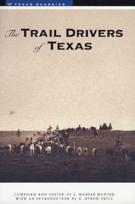 The Trail Drivers of Texas: Interesting Sketches of Early Cowboys... by 