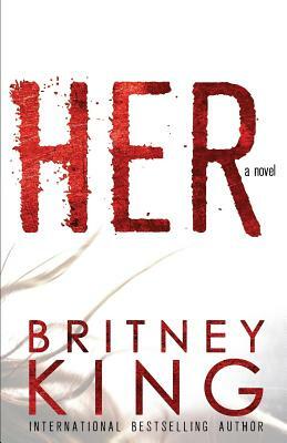 Her by Britney King