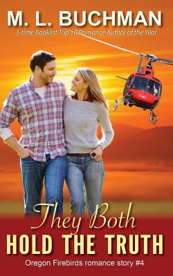 They Both Hold the Truth by M.L. Buchman