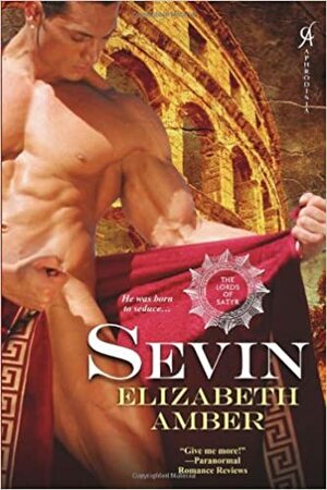 Sevin: The Lords of Satyr by Elizabeth Amber