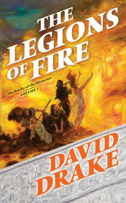 The Legions of Fire by David Drake