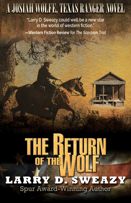 The Return of the Wolf by Larry D. Sweazy