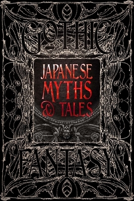 Japanese Myths & Tales: Epic Tales by 