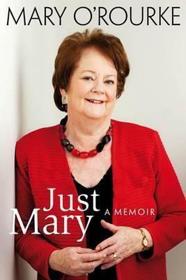 Just Mary by Mary O'Rourke