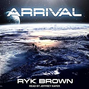 Arrival by Ryk Brown