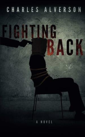 Fighting Back by Charles Alverson