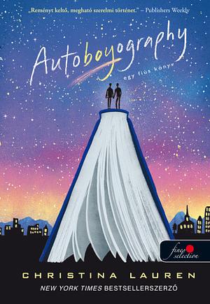Autoboyography – Egy fiús könyv by Christina Lauren