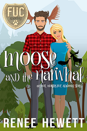Moose and the Narwhal by Renee Hewett
