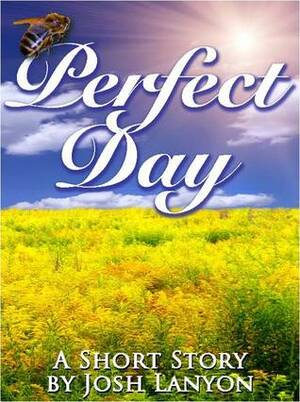 Perfect Day by Josh Lanyon