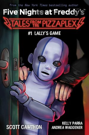 Lally's Game: An AFK Book by Kelly Parra, Scott Cawthon, Andrea Waggener