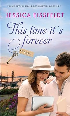 This Time It's Forever by Jessica Eissfeldt