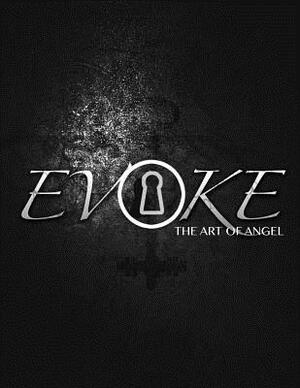Evoke: the digital art of Angel by Angel