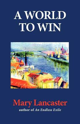 A World to Win by Mary Lancaster