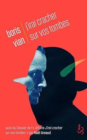 J'irai cracher sur vos tombes by Boris Vian