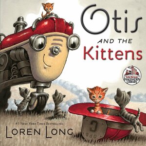 Otis and The Kittens by Loren Long