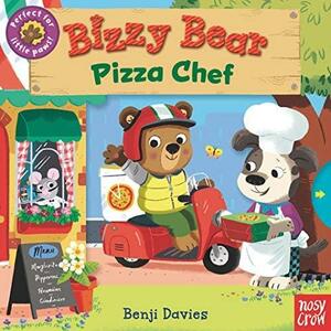 Bizzy Bear: Pizza Chef by Nosy Crow