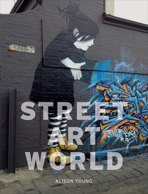 Street Art World by Alison Young