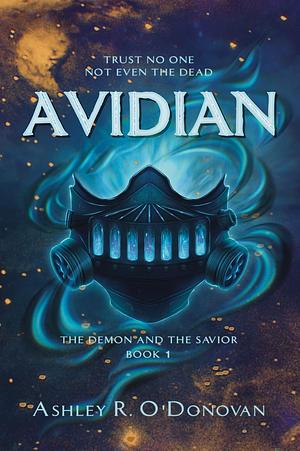 Avidian: The Demon and the Savior by Ashley R. O'Donovan