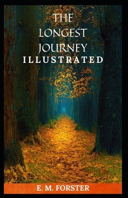 The Longest Journey Illustrated by E.M. Forster