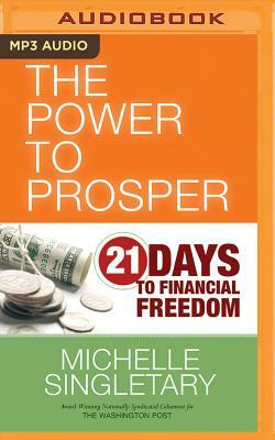 The Power to Prosper: 21 Days to Financial Freedom by Michelle Singletary