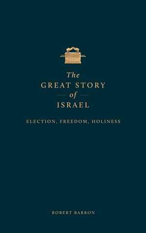The Great Story of Israel by Robert Barron