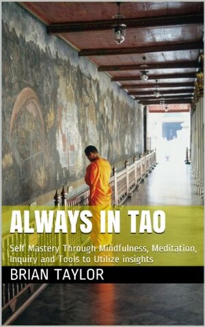 Always In Tao by Debra Cincioni, Brian Taylor