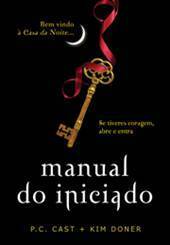 Manual do Iniciado by Kim Doner, P.C. Cast