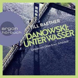 Danowski: Unter Wasser by Till Raether