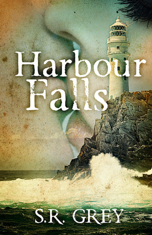 Harbour Falls by S.R. Grey