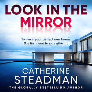 Look in the Mirror by Catherine Steadman