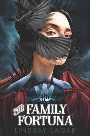 The Family Fortuna by Lindsay Eagar