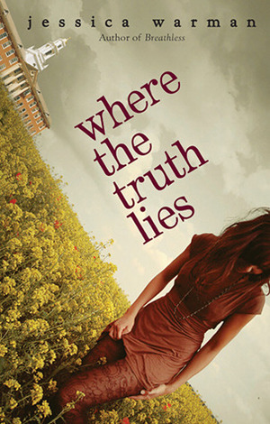 Where the Truth Lies by Jessica Warman
