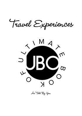 Ultimate Book Of: Travel Experiences by Jake Ryan