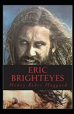 Eric Brighteyes Illustrated by H. Rider Haggard