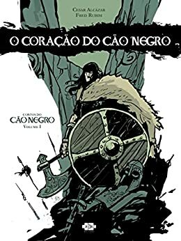 O Coração do Cão Negro (Contos do Cão Negro) by Fred Rubim, Cesar Alcázar