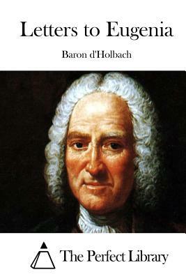 Letters to Eugenia by Baron D'Holbach