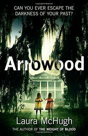 Arrowood by Laura McHugh