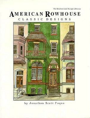 American Rowhouse Classic Designs by Jonathon Scott Fuqua