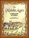 The Middle Ages: A Watts Guide for Children by William Chester Jordan