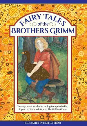 Fairy Tales of the Brothers Grimm by Neil Philip