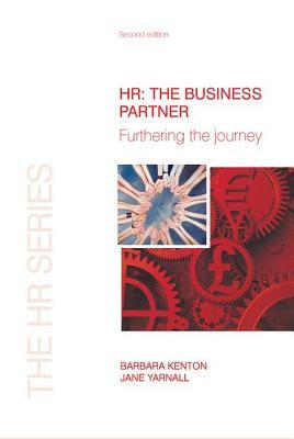 HR: The Business Partner by Jane Yarnall, Barbara Kenton