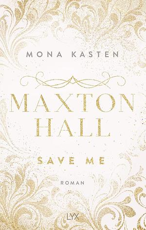 Maxton Hall - Save me by Mona Kasten