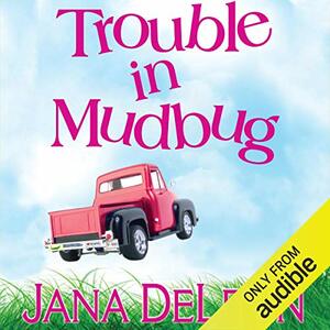 Trouble in Mudbug by Jana DeLeon