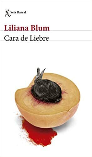 Cara de liebre by Liliana Blum