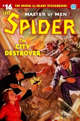 The Spider #16: The City Destroyer by Norvell W. Page