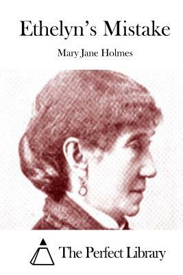 Ethelyn's Mistake by Mary Jane Holmes