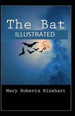 The Bat Illustrated by Mary Roberts Rinehart